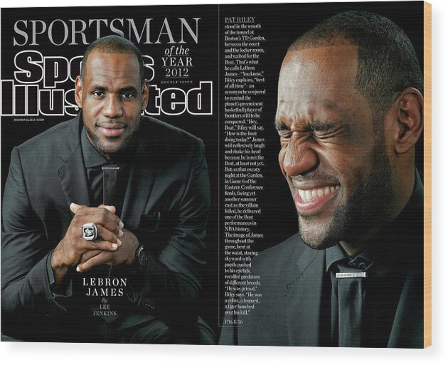 Magazine Cover Wood Print featuring the photograph Miami Heat LeBron James, 2012 Sportsman Of The Year Sports Illustrated Cover by Sports Illustrated