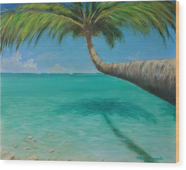 Tropical Beach Wood Print featuring the painting Leaning Over Paradise by Alan Zawacki