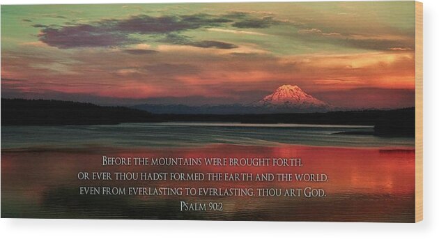 Bible Wood Print featuring the photograph Before the Mountains by Benjamin Yeager