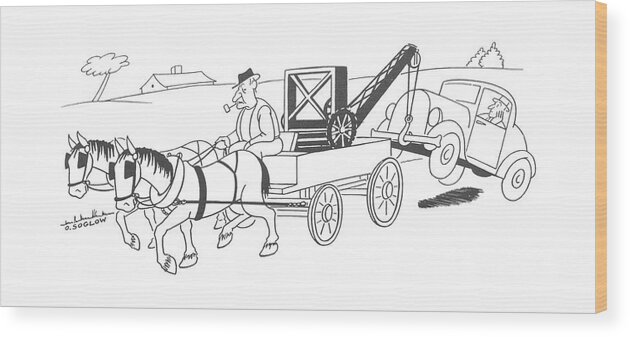 113547 Oso Otto Soglow Wrecking-car Pulled By Horses. Accident Accidents Automobiles Autos Break Breakdown Car Cars Cart Carts Crash Crashes Down Drive Driving Emergencies Emergency ?at Horses Problems Pulled Tire Tow Trouble Truck Vehicle Vehicles Wreck Wreckage Wrecking-car Wrecks Wood Print featuring the drawing New Yorker August 26th, 1944 by Otto Soglow