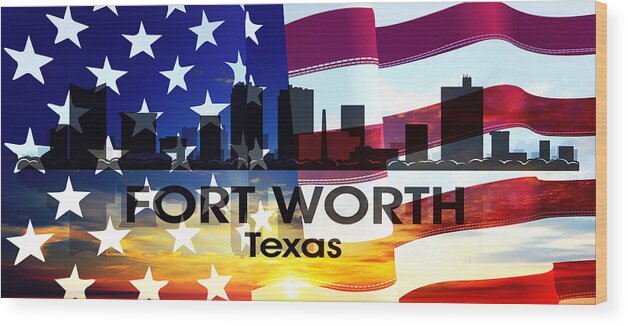 Fort Worth Wood Print featuring the mixed media Fort Worth TX Patriotic Large Cityscape by Angelina Tamez