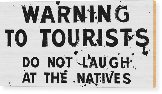 Sign Wood Print featuring the photograph No Laughing by Benjamin Yeager