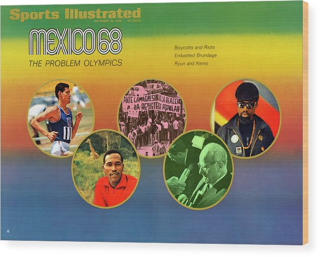 Magazine Cover Wood Print featuring the photograph Mexico 68, The Problem Olympics Boycotts And Riots Sports Illustrated Cover by Sports Illustrated