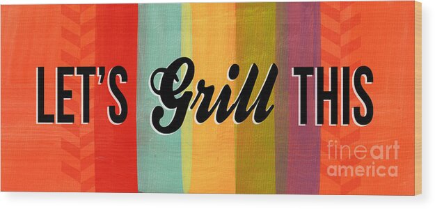 Eat Wood Print featuring the mixed media Let's Grill This by Linda Woods
