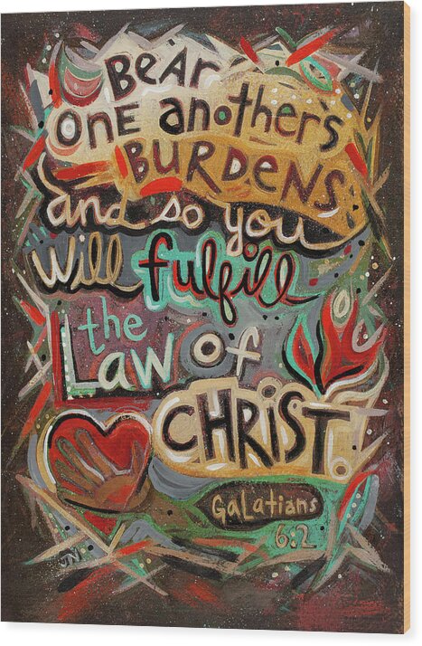 Galatians 6 2 Bear One Anothers Burdens by Jen Norton