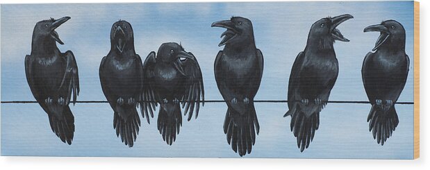 Ravens Crows Birds Avian Corvid Sky Wire Humor Philosophy Animals Wildlife Nature Wood Print featuring the painting He Who Speaks Loudest Has the Least to Say by Beth Davies