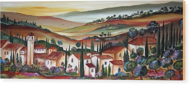 Tuscany Wood Print featuring the painting dreaming of Tuscany by Roberto Gagliardi