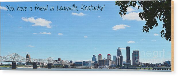 Louisville Kentucky Wood Print featuring the photograph You have a friend in Louisville Kentucky by Stacie Siemsen