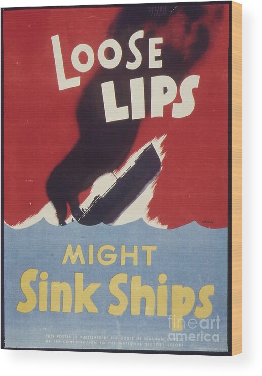 Loose Lips Sink Ships Wood Print