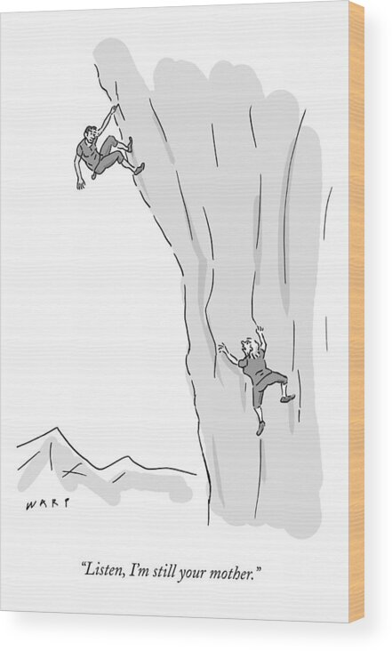 Listen Wood Print featuring the drawing A Woman Climbs After And Calls Out To A Young by Kim Warp
