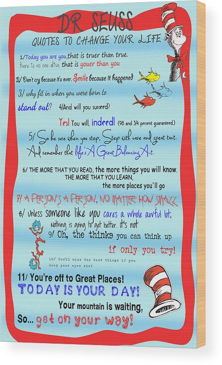 Dr. Seuss Wood Print featuring the digital art Dr Seuss - Quotes to Change Your Life by Georgia Fowler
