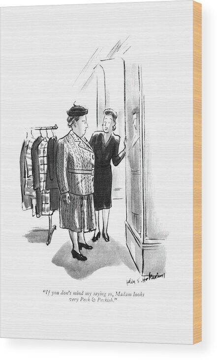 113656 Hho Helen E. Hokinson Woman At Store. Wood Print featuring the drawing If You Don't Mind My Saying by Helen E Hokinson