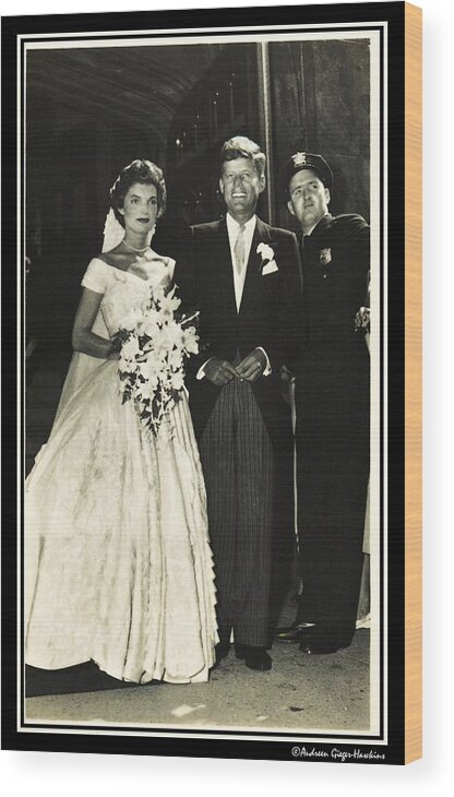 John F Kennedy Wood Print featuring the photograph John F Kennedy and Jacqueline on Wedding Day by Audreen Gieger