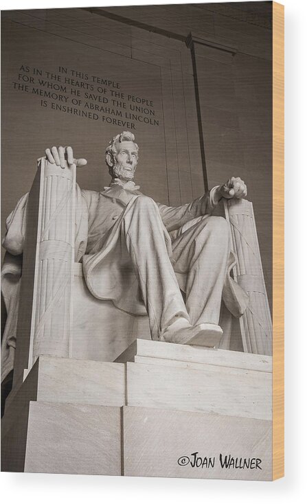 Abraham Lincoln Wood Print featuring the photograph Lincoln Remembered by Joan Wallner