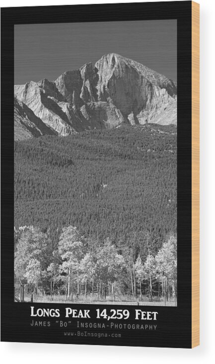 Colorado Wood Print featuring the photograph Longs Peak 14259 Ft Black and White Poster by James BO Insogna