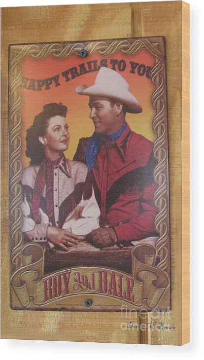 Sign Wood Print featuring the photograph Roy and Dale by Donna Brown