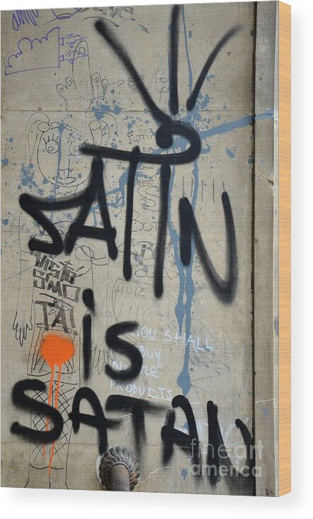 Satin Wood Print featuring the photograph 'Satin is Satan' graffiti - Bucharest Romania by Imran Ahmed