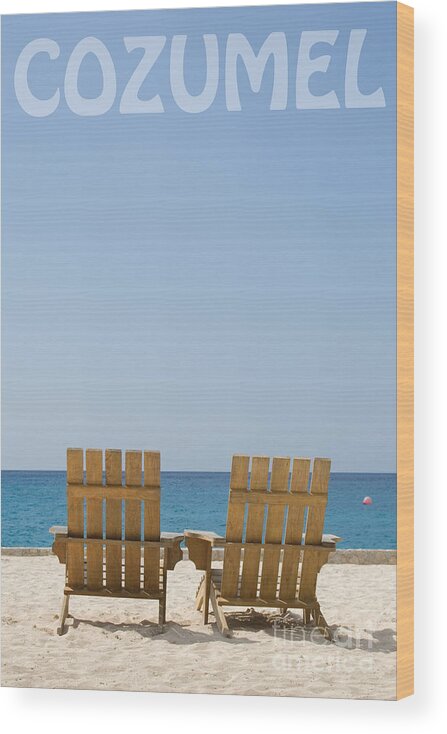 Travelpixpro Cozumel Wood Print featuring the photograph Cozumel Mexico Poster Design Beach Chairs and Blue Skies by Shawn O'Brien