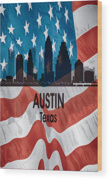 Austin Wood Print featuring the digital art Austin TX American Flag Vertical by Angelina Tamez