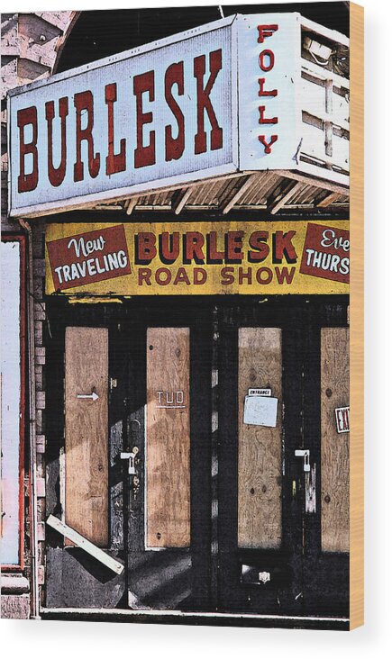 Kansas City Wood Print featuring the photograph Burlesk at the Folly by Jim Mathis