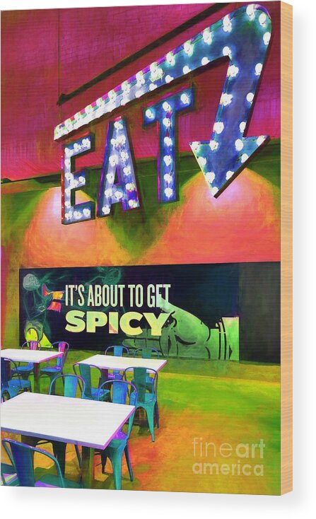 Mel Steinhauer Wood Print featuring the photograph Eat Spicy Food by Mel Steinhauer