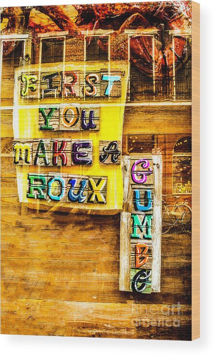 Window Wood Print featuring the photograph First You Make A Roux by Frances Ann Hattier