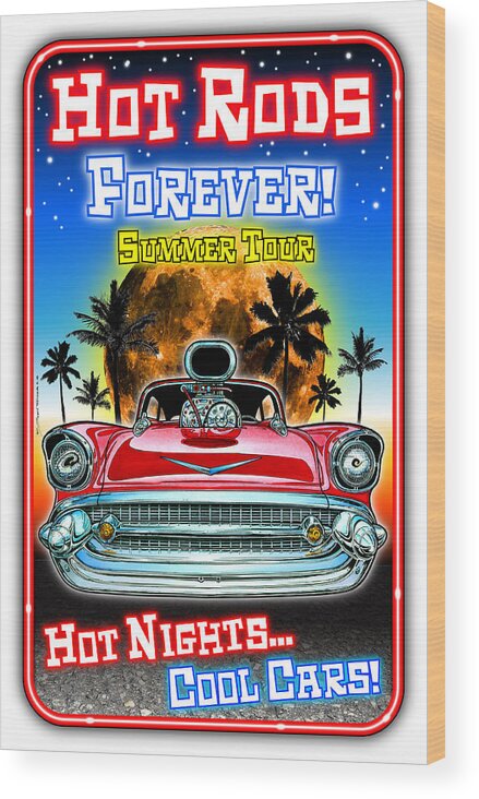1957 Chevy Bel Air Wood Print featuring the digital art Hot Rods Forever Summer Tour by K Scott Teeters
