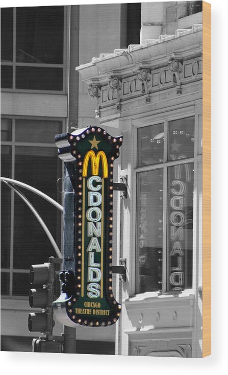 Mcdonalds Wood Print featuring the photograph Old McDonalds Sign in Downtown Chicago Selective Coloring by Colleen Cornelius