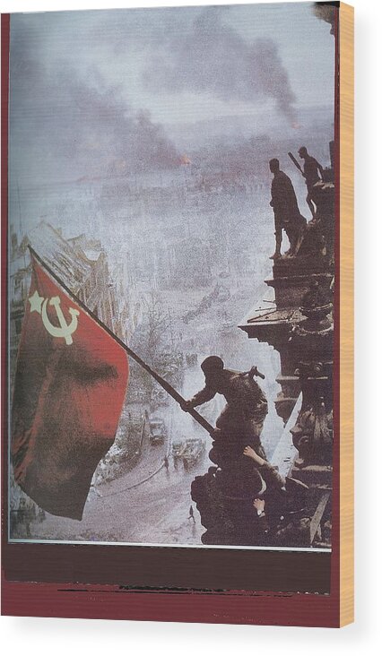 Raising The Soviet Flag On The Reichstag Building Berlin Germany May 1945 Wood Print featuring the photograph Raising the Soviet flag on the Reichstag Building Berlin Germany May 1945 by David Lee Guss