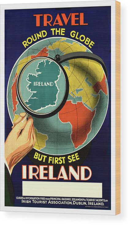Around Globe Wood Print featuring the painting Travel around globe, but see Ireland first, travel Poster by Long Shot