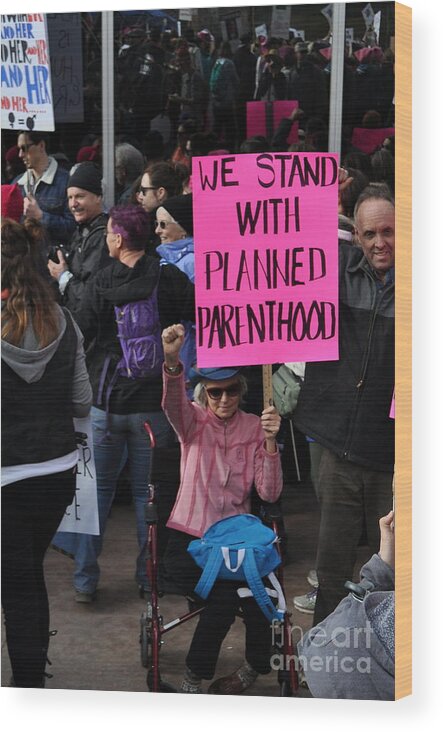 Planned Parenthood Wood Print featuring the photograph We Stand by Anjanette Douglas