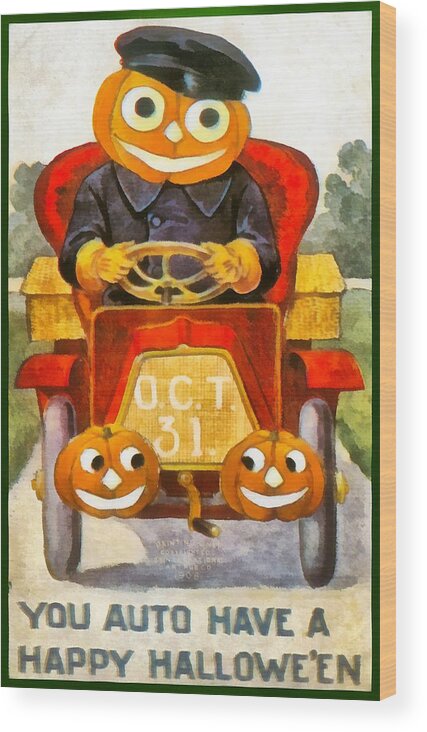 Unknown Wood Print featuring the photograph You Auto Have a Happy Halloween by Unknown