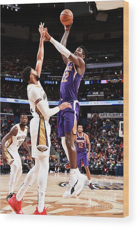 Deandre Ayton Wood Print featuring the photograph Phoenix Suns V New Orleans Pelicans #1 by Bill Baptist
