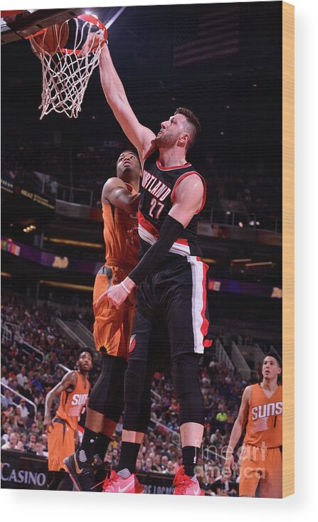 Jusef Nurkic Wood Print featuring the photograph Portland Trail Blazers V Phoenix Suns by Barry Gossage