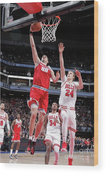 Nemanja Bjelica Wood Print featuring the photograph Chicago Bulls V Sacramento Kings #5 by Rocky Widner