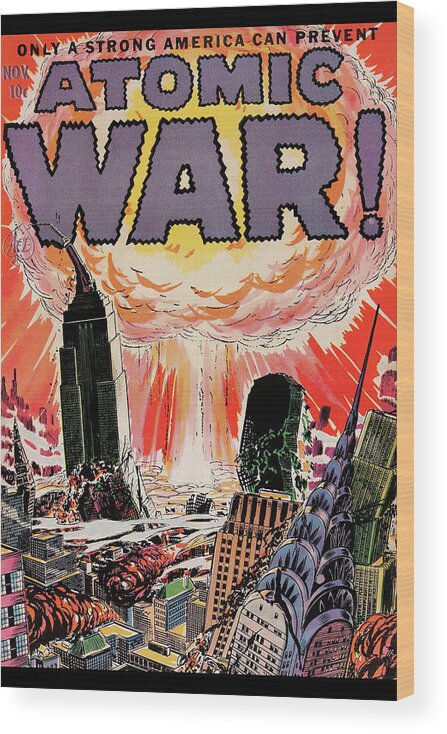 Atomic Wood Print featuring the painting Atomic War! by Unknown