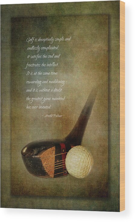 Photography Wood Print featuring the digital art Golf Wisdom by Terry Davis