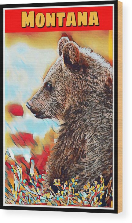 Wildlife Wood Print featuring the digital art Grizzly Bear Art Montana Wildlife Travel Poster by Shelli Fitzpatrick