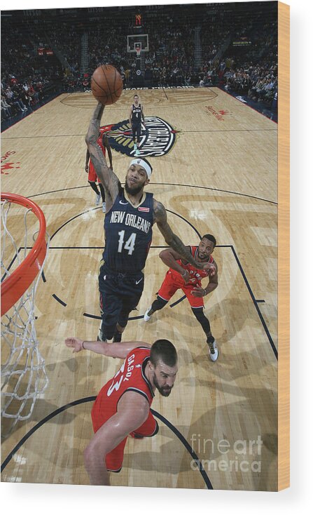 Smoothie King Center Wood Print featuring the photograph Toronto Raptors V New Orleans Pelicans by Layne Murdoch Jr.