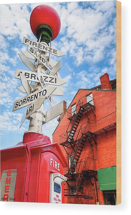 Boston Wood Print featuring the photograph All Signs Point To Little Italy - Boston by Mark E Tisdale