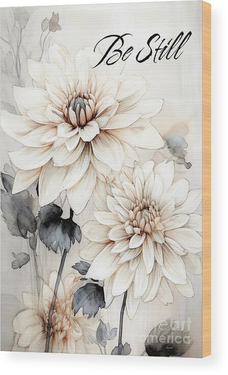 Be Still Wood Print featuring the painting Be Still Dahlia's by Tina LeCour
