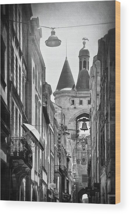 Bordeaux Wood Print featuring the photograph Bordeaux France Grosse Cloche Black and White by Carol Japp