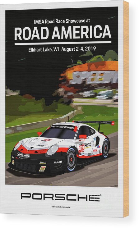 Porsche Wood Print featuring the digital art ROAD AMERICA IMSA Road America Showcase Elkhart Lake, WI August 2-4, 2019 by Vladyslav Shapovalenko