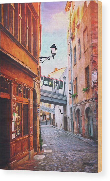 Lyon Wood Print featuring the photograph Street Scenes of Vieux Lyon France by Carol Japp
