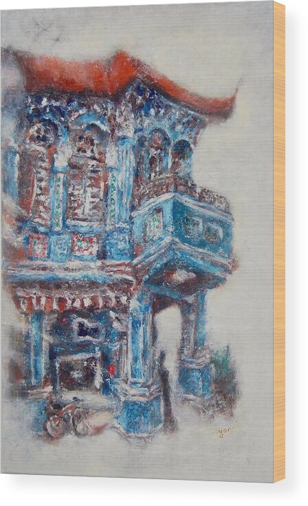 Oil Painting Wood Print featuring the painting The Blue Shophouse by HweeYen Ong