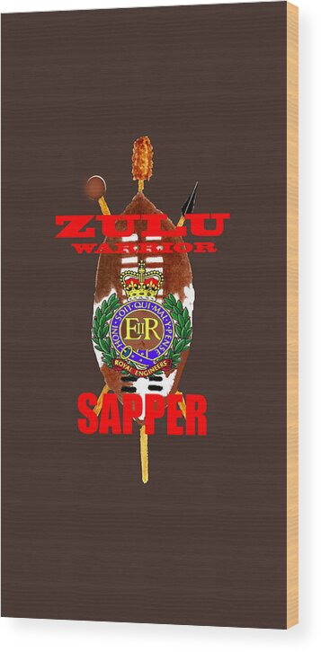 Zulu Warrior Royal Engineers T Shirt.mugs Wood Print featuring the digital art Zulu Warrior Royal Engineer by John Palliser