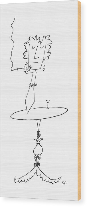 93594 Sst Saul Steinberg (head Of Woman Supported By Well-shaped Arm Which Is Perched On Top Of Table.) Arm Drink Head Perched Smoke Smoker Smoking Supported Table Top Well-shaped Which Woman Wood Print featuring the drawing New Yorker January 18th, 1958 by Saul Steinberg