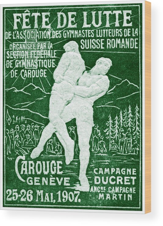 Historicimage Wood Print featuring the painting 1907 Swiss Wrestling Poster by Historic Image