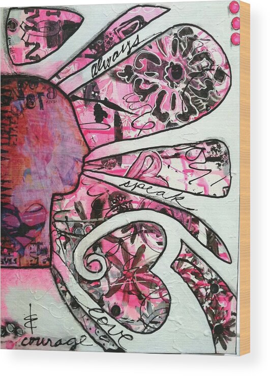 Pink Wood Print featuring the mixed media Always Speak Life by Carrie Todd