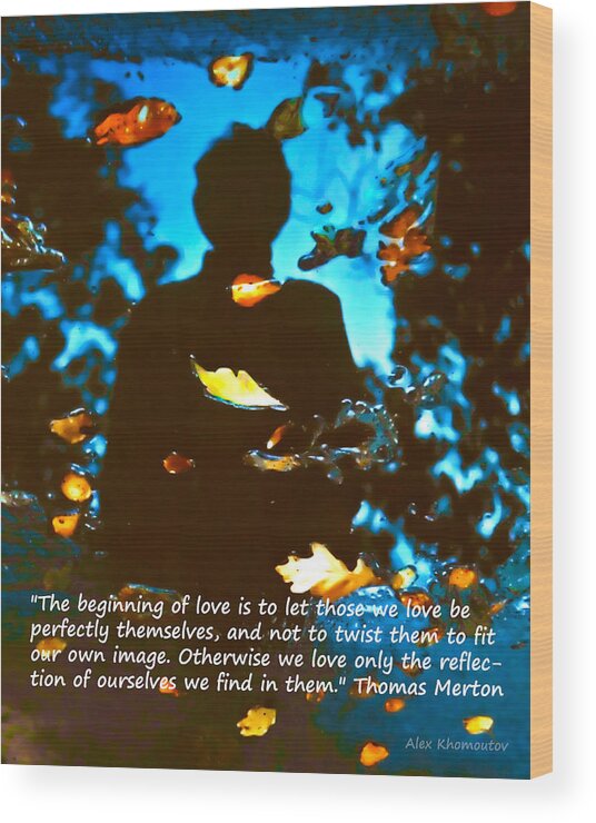 Autumn Leaves Wood Print featuring the mixed media Autumn Leaves Art Fantasy in Water Reflections with Thomas Merton's quote by Alex Khomoutov
